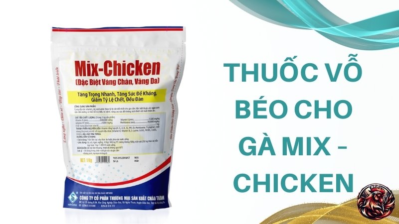 Thuốc vỗ béo cho gà Mix – Chicken