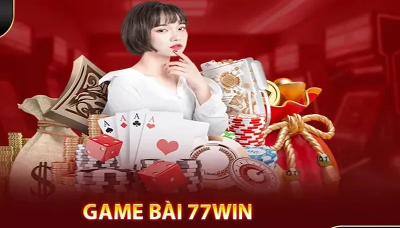 Game bài 77win có gì nổi bật?